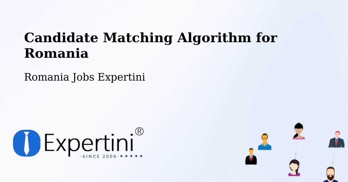 Candidate Matching Algorithm Overview – Alba Iulia - Romania Jobs Expertini